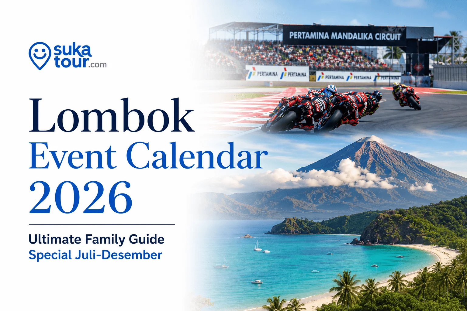 Lombok Event Calendar 2026: Ultimate Family Guide | Suka Tour Big Family Reunion Expert, Privat and Custom